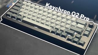 Unboxing, Building, and Modding the Keychron Q2 Pro