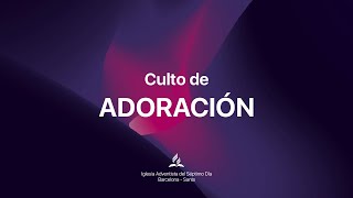 Culto de adoración - Sábado 01 de febrero de 2025