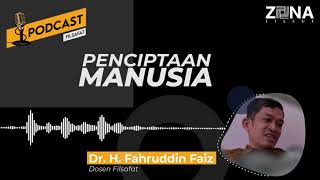 Penciptaan Manusia - Podcast Filsafat  - Dr Fahruddin Faiz