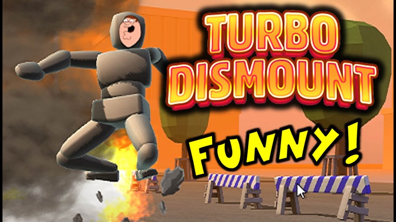 TURBO DISMOUNT - Hilariously Funny Game! - YouTube