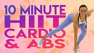 10 Minute Cardio and Abs HIIT Workout | 30 Day At-Home Workout Challenge | Day 17