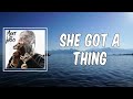 She Got A Thing (Lyrics) - Pop Smoke