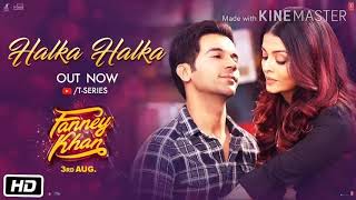 Halka Halka Full Song|FANNEY KHAN |Aishwarya Rai Bachchan|Rajkummar Rao|Amit Trivedi