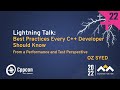 Lightning Talk: Best Practices Every C++ Programmer Needs to Follow - Oz Syed - CppCon 2022