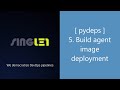 [ GitHub Contribution ] Open Source Project - pydeps ( 5. Build agent image deployment)