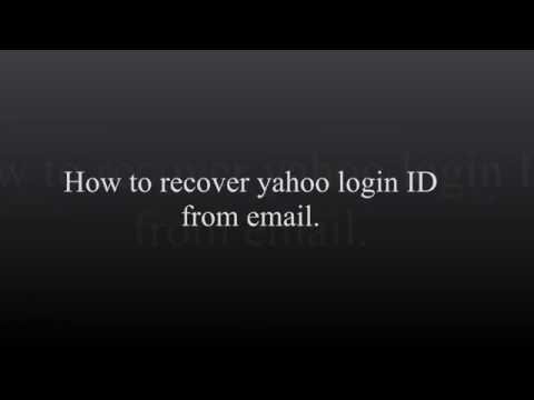 How to Recover Yahoo email Account - Forgot Yahoo Login ID How to Recover Yahoo email Account - Forgot Yahoo Login ID