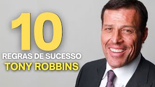 DEZ REGRAS DE SUCESSO DE TONY ROBBINS