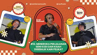 BORAK KAYPOH S3 - EP12 Meneroka Perjalanan Seni Kodi dan Kisah Disebalik Kain Pelikat | Kodi Rasheed