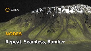 Gaea Nodes: Repeat, Seamless, and Bomber