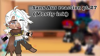 Sans Aus react pt.27 (mostly ink)