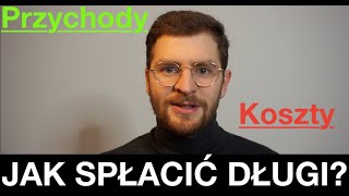 Jak Spłacić Długi? cz.1