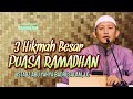 2 HIKMAH BESAR PUASA RAMADHAN - Ustadz Abu Yahya Badrusalam, Lc