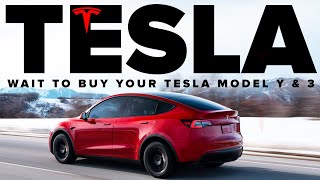 WAIT Until 2024 To Buy Your Tesla | Don't Make a Mistake