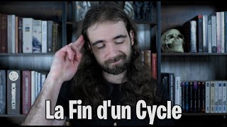 La Fin d'un Cycle