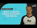 Why I chose these stock positions? The Data. | The Closing Beat.