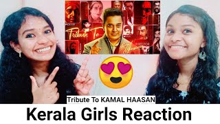 Tribute To KAMAL HAASAN The Legend Birthday Special Mashup/KERALA GIRLS REACTION/RCM Promo & remix