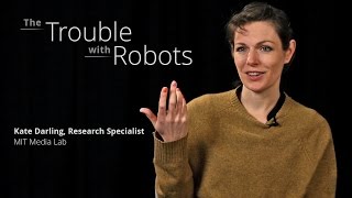 Kate Darling: The Trouble with Robots