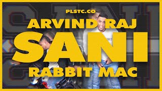 Sani - Arvind Raj Ft Rabbit Mac  Plstcco 2020