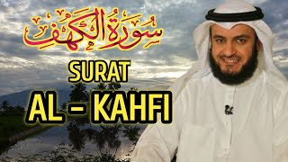 BEAUTIFUL QURAN SURAH AL KAHFI FULL, Beautiful Recitation | Mishary Rasyid Alafasy