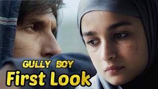 Gully Boy || Ranveer Singh || Alia Bhatt || First Look || Movie Final in 2019