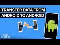 How To Transfer Data From Android To Android | Tech Insider