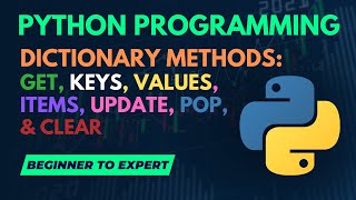 Python Dictionary Methods: get, keys, values, items, update, pop, & clear | Hindi