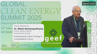 GEEF Global Clean Energy Summit: Dr. Bibek Bandyopadhyay, Former Advisor to Govt of India