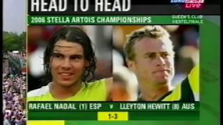 Queens Club 2006 - Hewitt vs Nadal (QF)