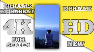 💛 Filhaal 2 mohabbat song 4K Full Screen Status 💛whatsapp status  Full Screen Status #shorts #bpraak