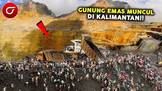 WARGA KALIMANTAN GEMPAR! Ditemukan Gunung Penuh Dengan Emas, Jadi Rebutan. Tanda-tanda Hari Akhir??