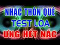 LK Disco Thôn Quê KHÔNG QUẢNG CÁO-Nhạc Sống Thôn Quê Trữ Tình Bolero Remix MỞ TEST LOA KHÔNG THỂ CHÊ