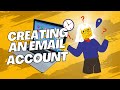 Creating and Managing an Email Account