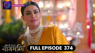 Ishq Ki Dastaan Naagmani | Full Episode 374 | Dangal TV