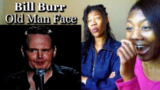 Bill Burr Old Man Face Reaction | Katherine Jaymes