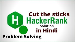 Cut the sticks || Hackerrank Solution || Java || Hindi