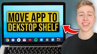 How To Move Apps To Desktop Or Shelf On Chromebook