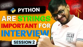 7. 200+ Interview Questions | Strings | Session 2| Python