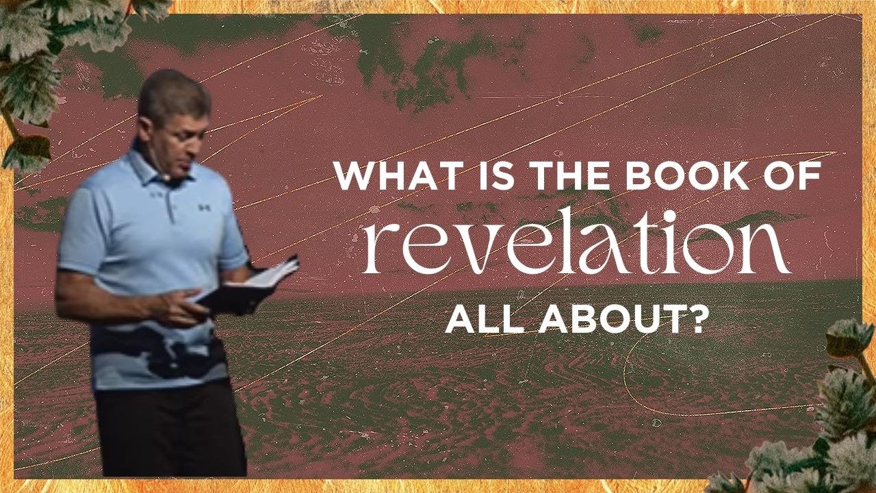 What Is The Book Of Revelation All About? - YouTube