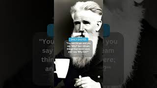 6 famous quotes from BERNARD SHAW that are Worth Listening To! | Life-Changing Quotes