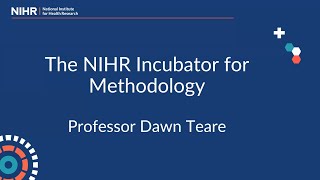 NIHR Methods Incubator Oct 2021: Introduction (Dawn Teare \u0026 Matt Sutton)