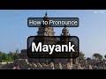 mayank pronunciation and meaning