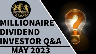 Millionaire Dividend Investor Questions & Answers – May 2023