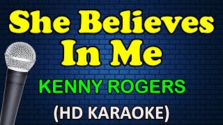 SHE BELIEVES IN ME - Kenny Rogers (HD Karaoke)