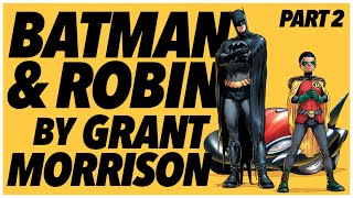 BATMAN & ROBIN By Grant Morrison: Reforging the Dynamic Duo