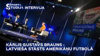 Kārlis Gustavs Brauns - latvieša stāsts amerikāņu futbolā