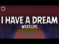 Westlife - I Have a Dream (Lyrics)