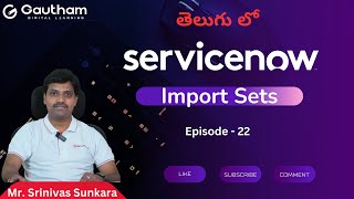 ServiceNow Telugu Series - Episode 22 | Import Sets | ServiceNow Telugu Videos | Srinivas Sunkara