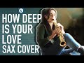 Bee Gees - How Deep is Your Love | Saxophone Cover | Alexandra Ilieva | Thomann