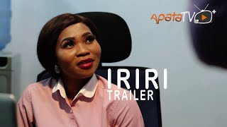 Iriri Yoruba Movie 2021 Now Showing On ApataTV+