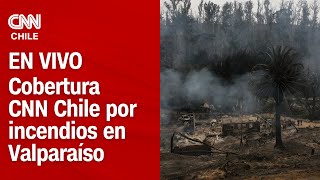 🔴 COBERTURA ESPECIAL | EMERGENCIA por INCENDIOS EN VIÑA DEL MAR: Más de 100 fallecidos | CNN Prime